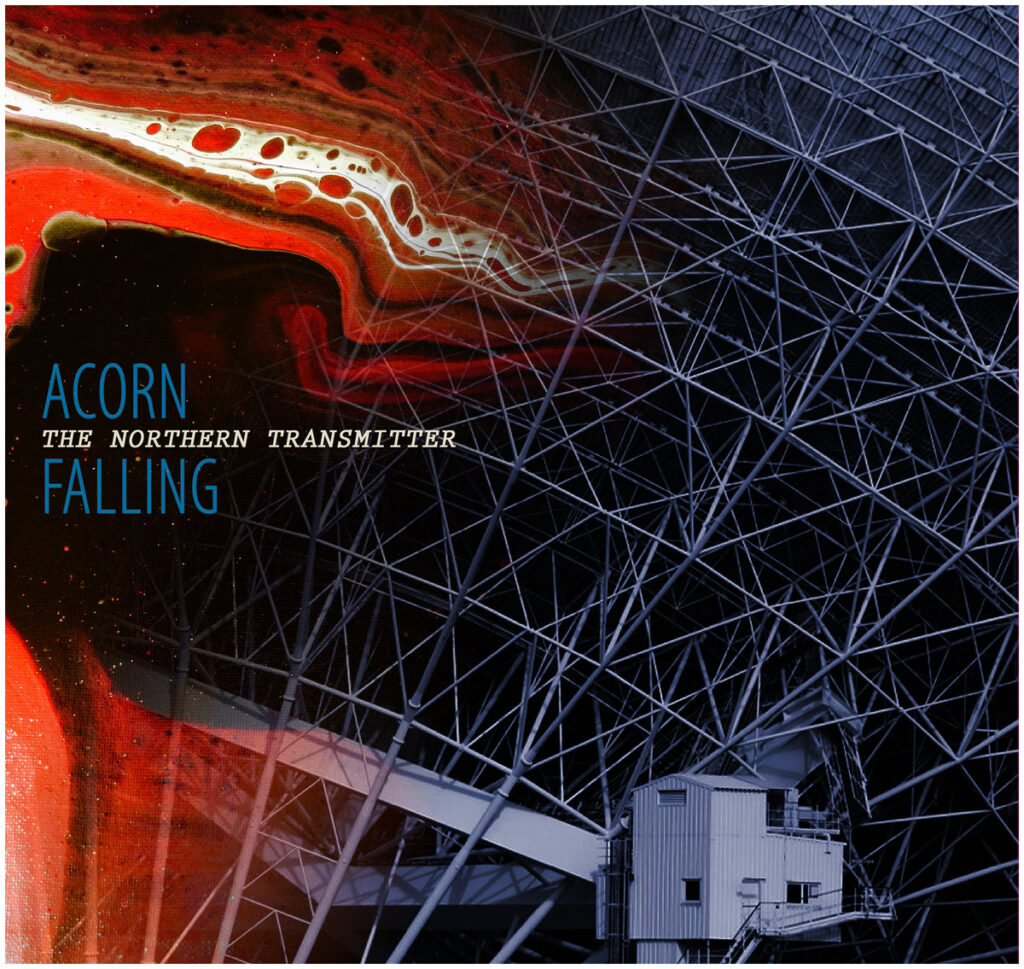 Acorn Falling - The Northern Transmitter